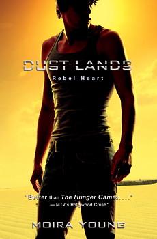 Rebel Heart: Dust Lands: 2 by Moira Young