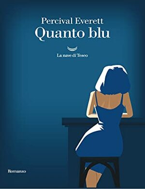 Quanto blu by Massimo Bocchiola, Percival Everett