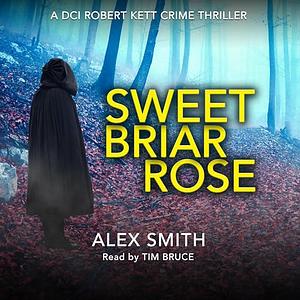 Sweet Briar Rose by Alex Smith