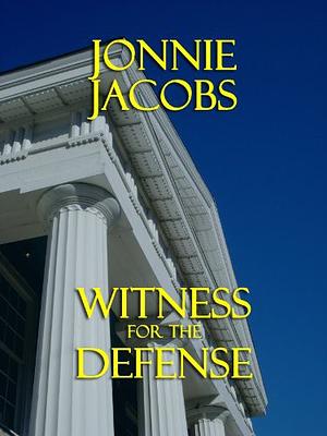 Witness for the Defense by Jonnie Jacobs