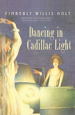 Dancing in Cadillac Light by Kimberly Willis Holt