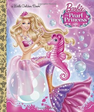 Barbie: The Pearl Princess Little Golden Book by Mary Tillworth