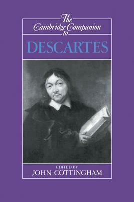 The Cambridge Companion to Descartes by John Cottingham