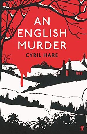 An English Murder: The Golden Age Classic Christmas Mystery by Cyril Hare