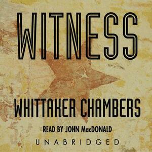 Witness by Whittaker Chambers