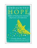 Undaunted Hope: Stories of Healing from Trauma, Depression, and Addictions by Claudia Black