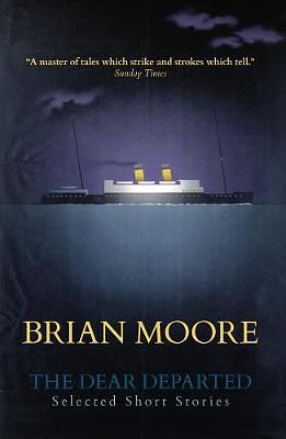 The Dear Departed: Selected Short Stories by Brian Moore