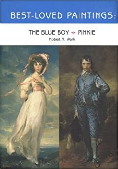 Best-Loved Paintings: The Blue Boy & Pinkie by Robert R. Wark