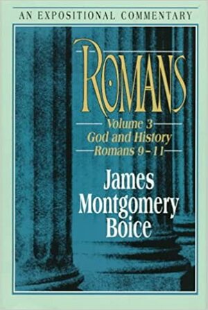 Romans: God and History by James Montgomery Boice