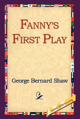 Fanny's First Play by George Bernard Shaw