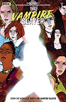 The Vampire Slayer #1 by Sarah Gailey, Michael Shelfer