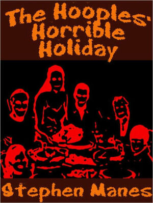 The Hooples' Horrible Holiday by Stephen Manes