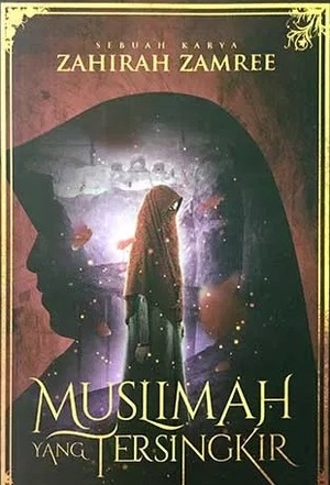 Muslimah Yang Tersingkir by Zahirah Zamree