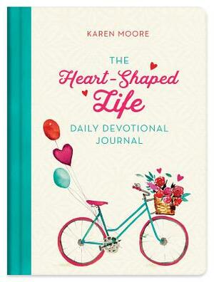 Heart-Shaped Life Daily Devotional Journal by Karen Moore