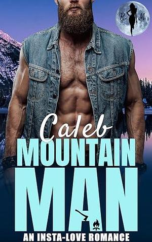 Caleb the Mountain Man by Raven Moon, Raven Moon