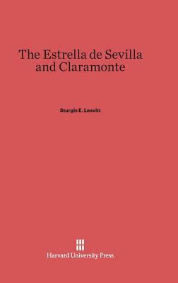The Estrella de Sevilla and Claramonte by Sturgis E. Leavitt