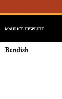 Bendish by Maurice Hewlett