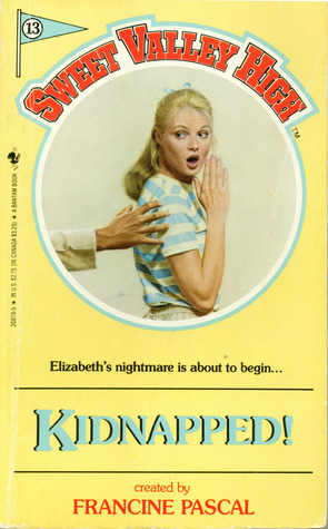 Kidnapped! #13 by Francine Pascal, Kate William
