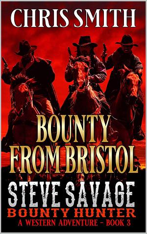 Bounty From Bristol by Chris Smith, Chris Smith