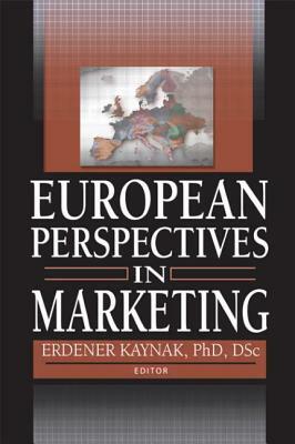 European Perspectives in Marketing by Erdener Kaynak