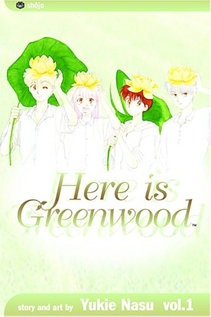 Here is Greenwood, Vol. 1 by Yukie Nasu