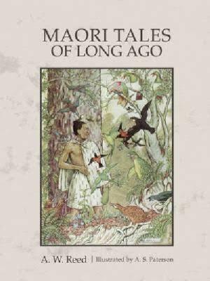 Maori Tales of Long Ago by A.W. Reed