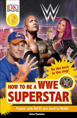 DK Readers L2: WWE: How to Be a WWE Superstar by D.K. Publishing