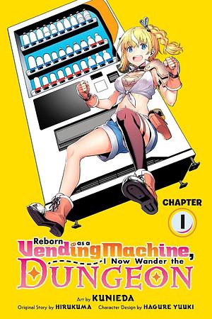 Reborn As a Vending Machine, I Now Wander the Dungeon #1 by Hirukuma