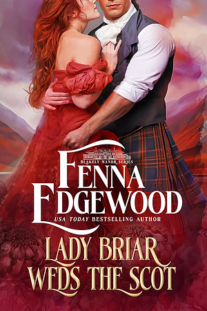 Lady Briar Weds the Scot by Fenna Edgewood