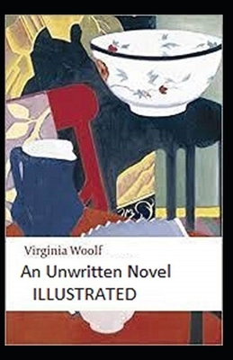 An Unwritten Novel Illustrated by Virginia Woolf