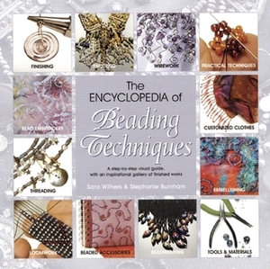 The Encyclopedia of Beading Techniques by Sara Withers