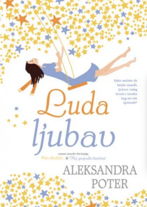 Luda ljubav by Alexandra Potter