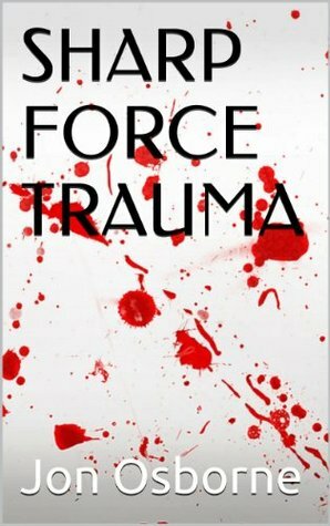 Sharp Force Trauma by Jon Osborne