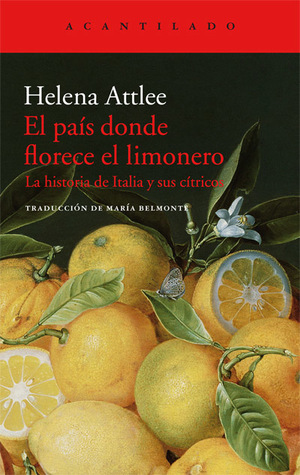 El país donde florece el limonero by Helena Attlee