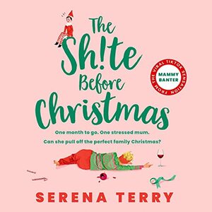 The Sh!te Before Christmas  by Serena Terry