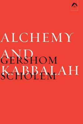 Alchemy and Kabblah by Gershom Scholem