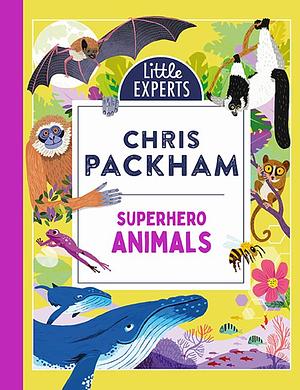 Superhero Animals by Chris Packham