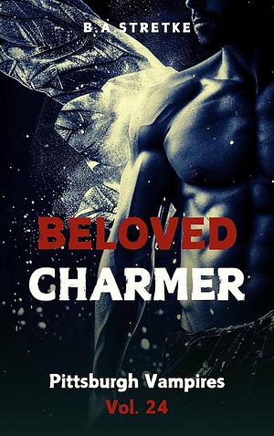 beloved charmer by B.A. Stretke