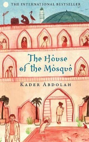 The House of the Mosque by Kader Abdolah