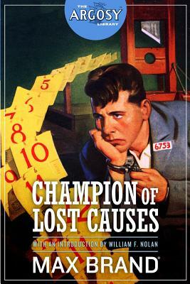 Champion of Lost Causes by Max Brand