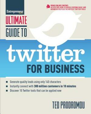 Ultimate Guide to Twitter for Business by Ted Prodromou