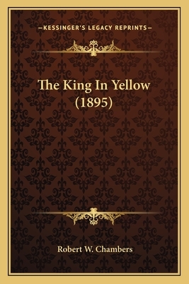 The King In Yellow (1895) by Robert W. Chambers