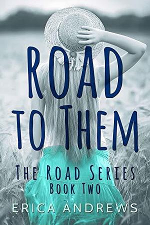 Road To Them by Erica Andrews