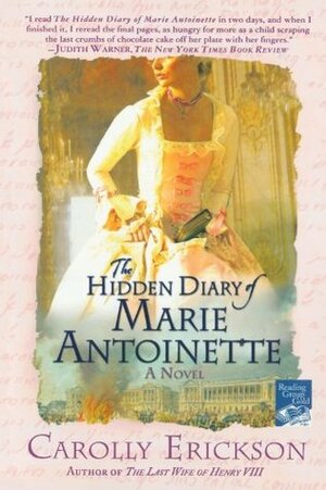 The Hidden Diary of Marie Antoinette by Carolly Erickson, Carrington MacDuffie