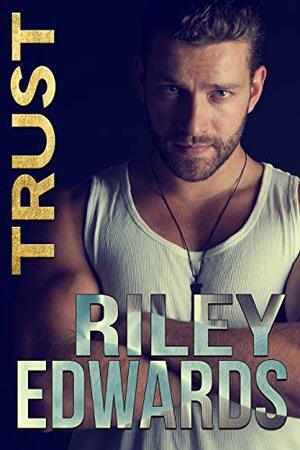 Trust: The Collective Season Two, Episode 6 by Riley Edwards