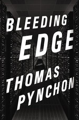 Bleeding Edge: Roman by Thomas Pynchon