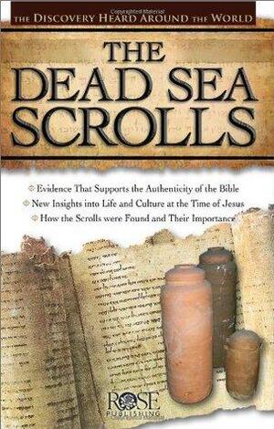 The Dead Sea Scrolls: The Discovery Heard Around the World by Rose Publishing