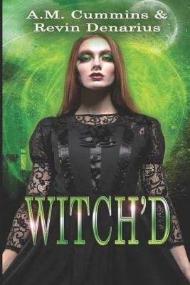 Witch'd by A. M. Cummins, Revin Denarius