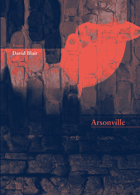 Arsonville by David Blair