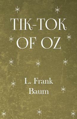 Tik-Tok of Oz by L. Frank Baum